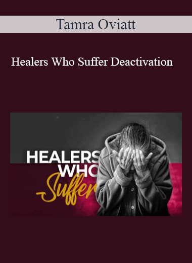 Tamra Oviatt - Healers Who Suffer Deactivation