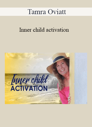 Tamra Oviatt - Inner child activation