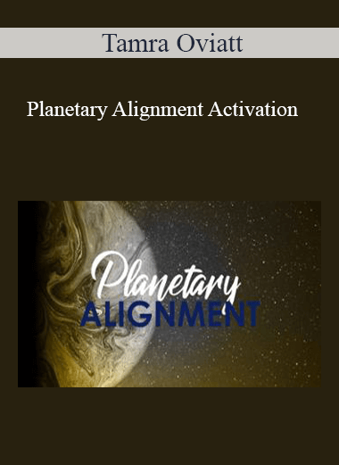 Tamra Oviatt - Planetary Alignment Activation