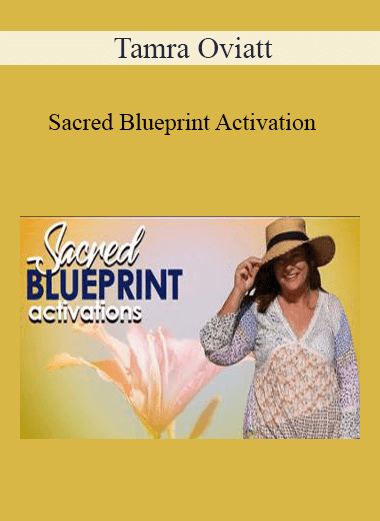 Tamra Oviatt - Sacred Blueprint Activation