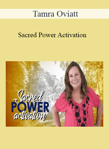 Tamra Oviatt - Sacred Power Activation