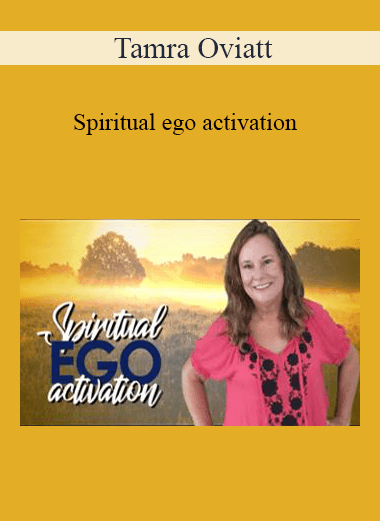 Tamra Oviatt - Spiritual ego activation