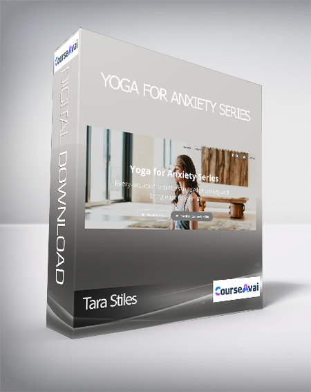 Tara Stiles - Yoga for Anxiety Series