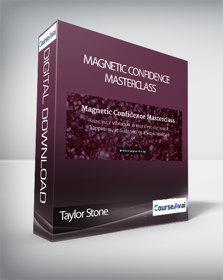 Taylor Stone - Magnetic Confidence Masterclass