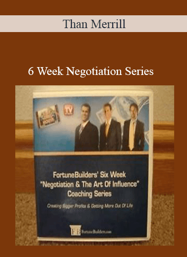 Than Merrill – 6 Week Negotiation Series