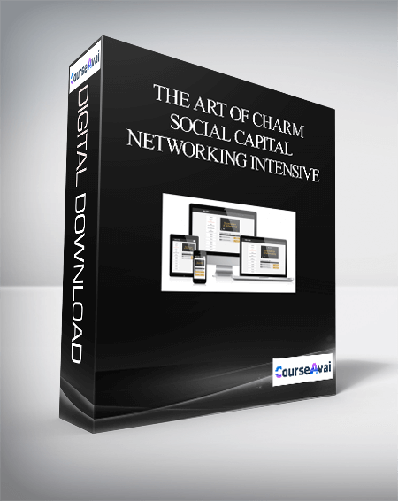 The Art of Charm – Social Capital Networking Intensive
