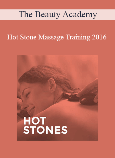 The Beauty Academy - Hot Stone Massage Training 2016