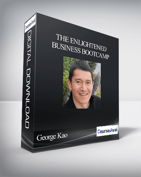The Enlightened Business Bootcamp With George Kao