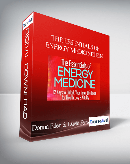 The Essentials of Energy Medicine with Donna Eden & David Feinstein