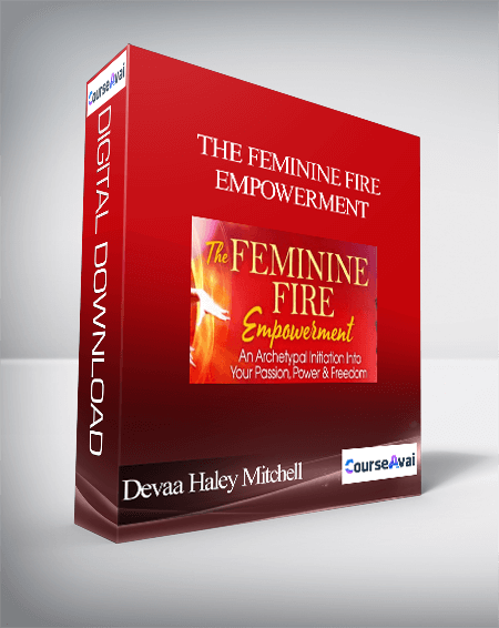 The Feminine Fire Empowerment with Devaa Haley Mitchell