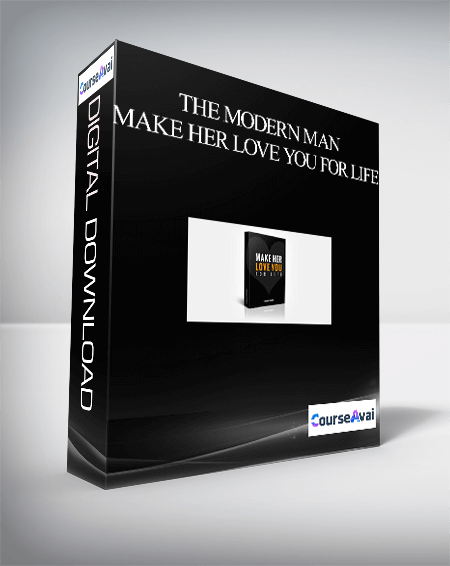 The Modern Man - Make her love you for life