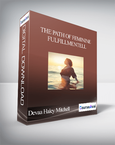 The Path of Feminine Fulfillment with Devaa Haley Mitchell