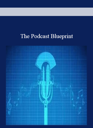 The Podcast Blueprint