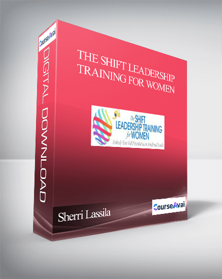 The Shift Leadership Training for Women With Sherri Lassila