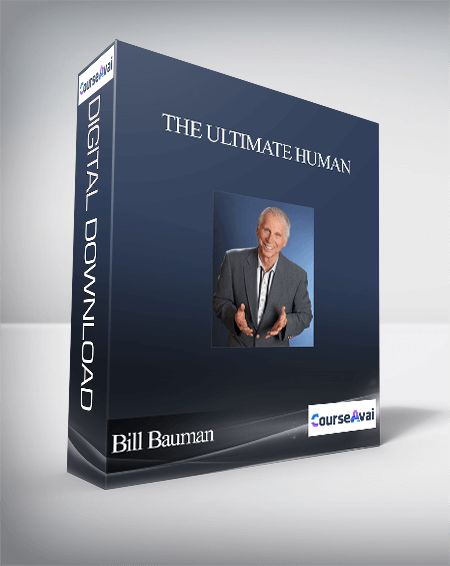 The Ultimate Human With Bill Bauman
