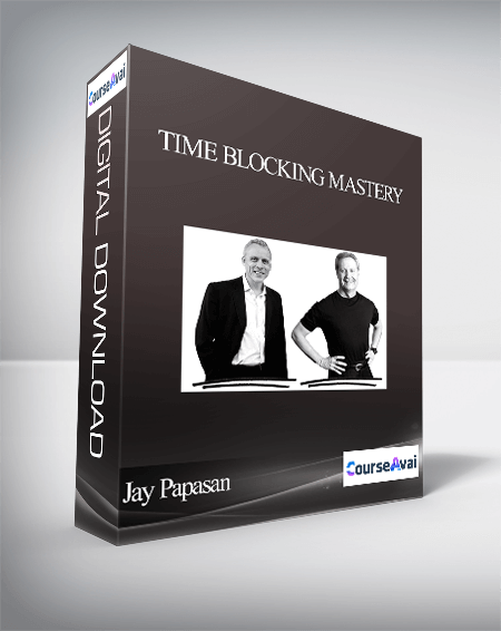 Time Blocking Mastery - Jay Papasan & Gary Keller