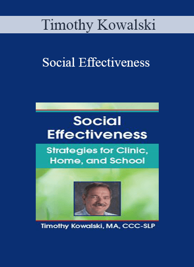 Timothy Kowalski - Social Effectiveness: Strategies for Clinic