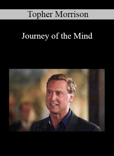 Topher Morrison – Journey of the Mind
