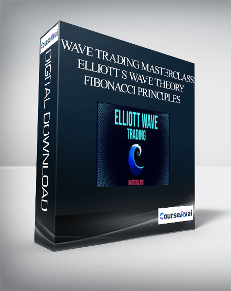 Trading Masterclass - Wave Trading Masterclass Elliott s Wave Theory Fibonacci Principles (Updating)