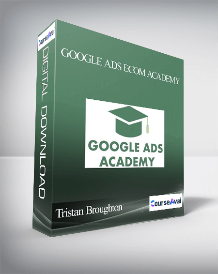 Tristan Broughton – Google Ads eCom Academy