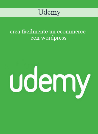Udemy - Crea Facilmente Un Ecommerce Con Wordpress