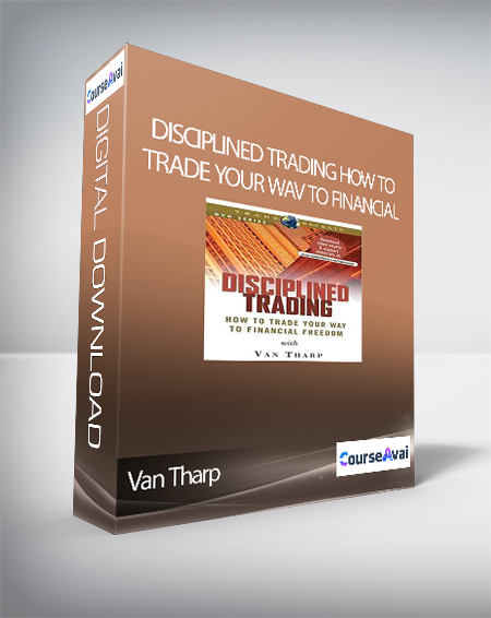 Van Tharp - Disciplined Trading How to Trade Your Wav to Financial Freedom Video