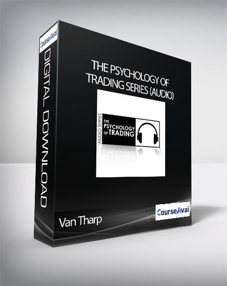 Van Tharp – The Psychology of Trading Series (Audio)