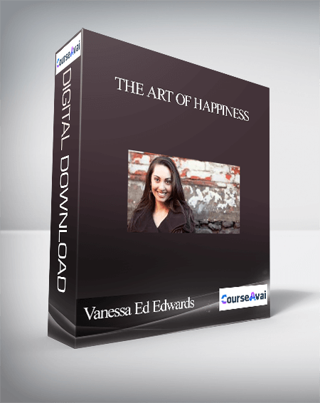 Vanessa Ed Edwards - The Art of Happiness