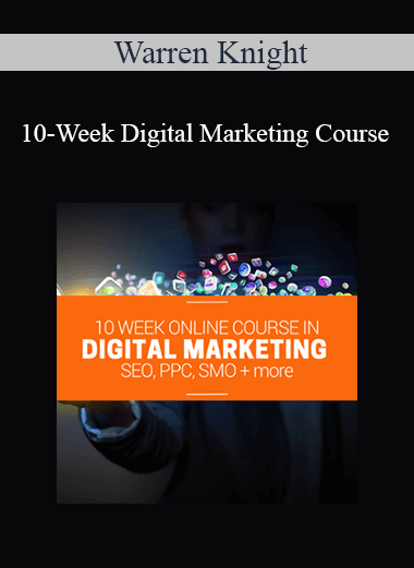 Warren Knight - 10-Week Digital Marketing Course