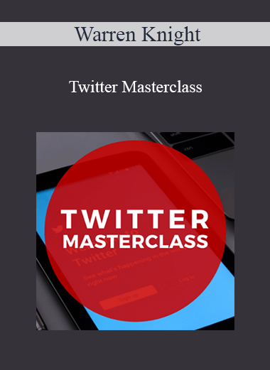 Warren Knight - Twitter Masterclass