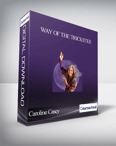 Way of the Trickster With Caroline Casey