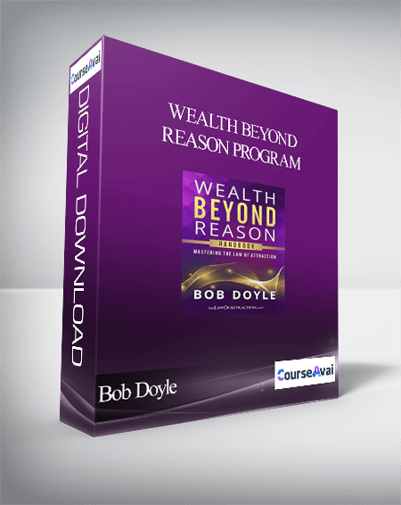 Wealth Beyond Reason Program - Bob Doyle