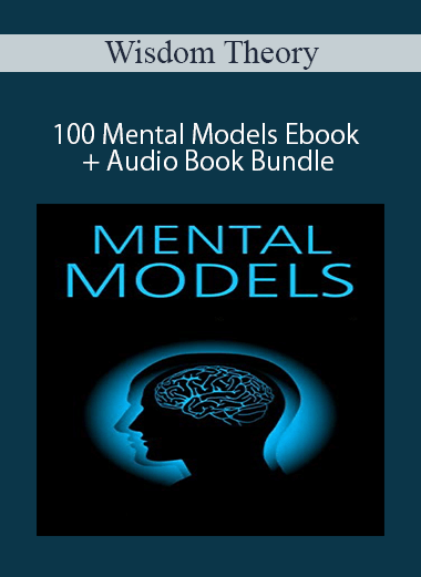 Wisdom Theory – 100 Mental Models Ebook + Audio Book Bundle