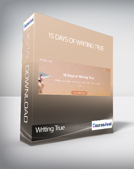 Writing True - 15 Days of Writing True