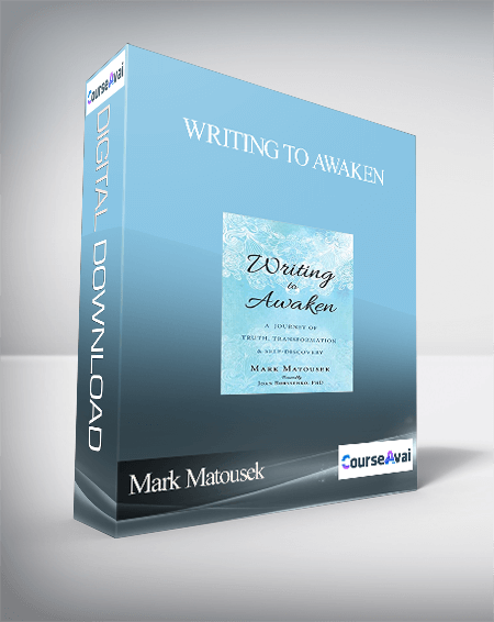 Writing to Awaken with Mark Matousek