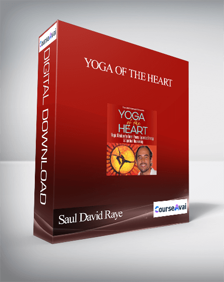 Yoga of the Heart With Saul David Raye