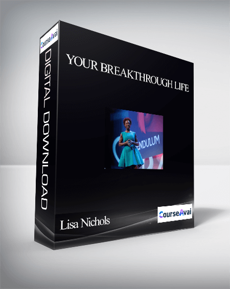 Your Breakthrough Life With Lisa Nichols