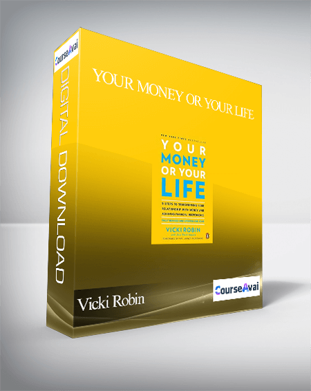 Your Money or Your Life With Vicki Robin