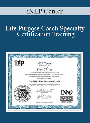 iNLP Center – Life Purpose Coach Specialty Certification Training