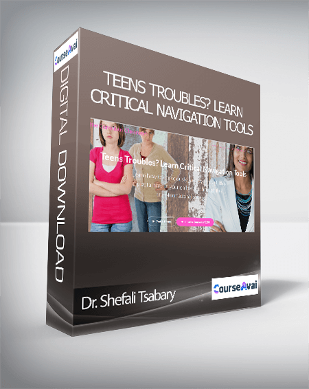Dr. Shefali Tsabary - Teens Troubles? Learn Critical Navigation Tools
