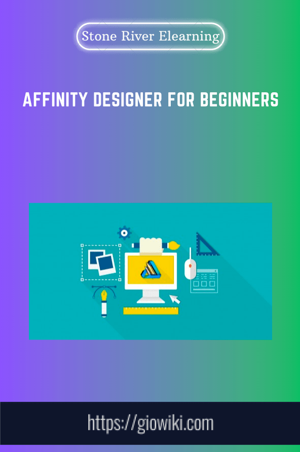 Affinity Designer For Beginners  -  Stone River Elearning