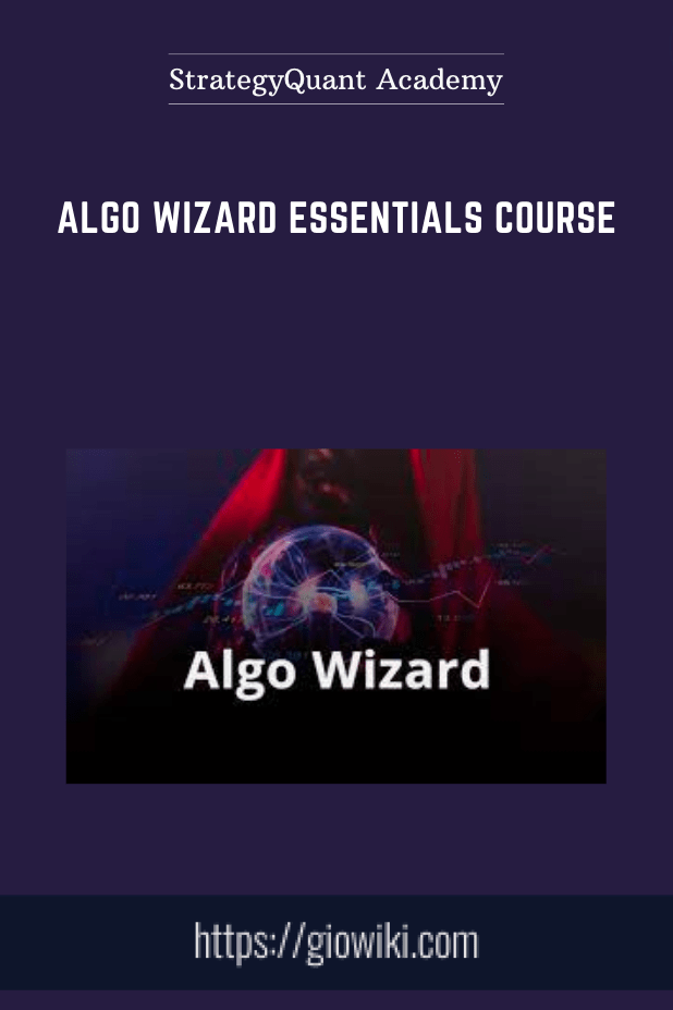 Algo Wizard Essentials Course - StrategyQuant Academy