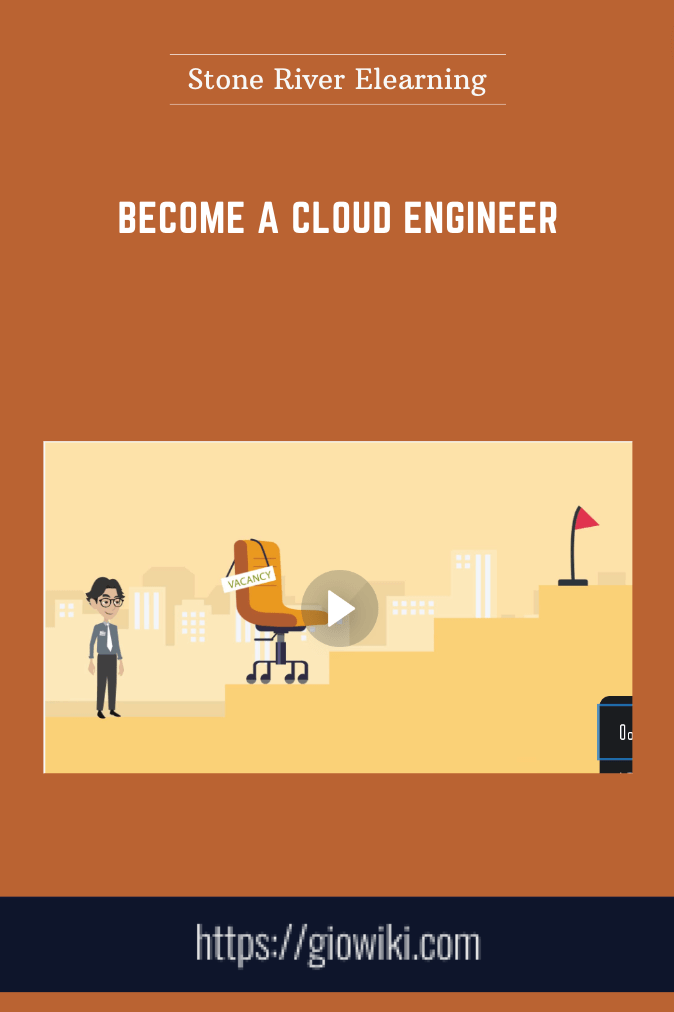 Become a Cloud Engineer  -  Stone River Elearning