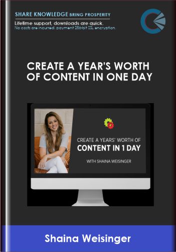 DigitalMarketer  -  Create A Year's Worth Of Content In One Day  -  Shaina Weisinger