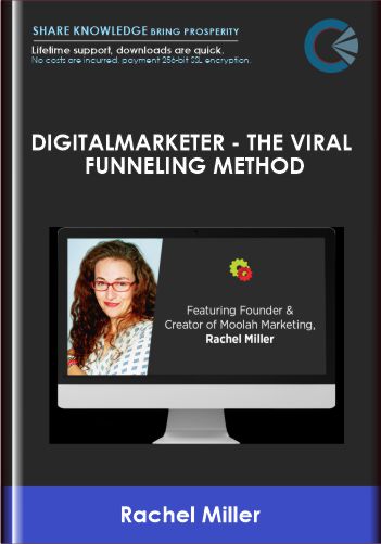 DigitalMarketer  - The Viral Funneling Method  -  Rachel Miller