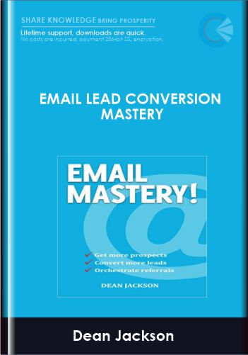 Email Lead Conversion Mastery  -  Dean Jackson
