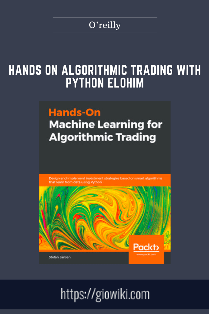 Hands On Algorithmic Trading With Python Elohim  -  O'reilly