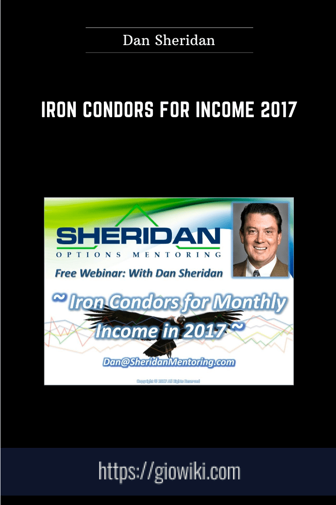 Iron Condors For Income 2017  -  Dan Sheridan