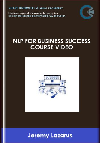 NLP for Business Success course video  -  Jeremy Lazarus