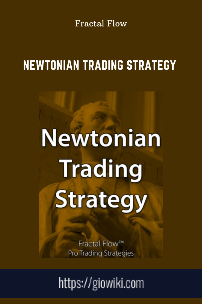Newtonian Trading Strategy  -  Fractal Flow